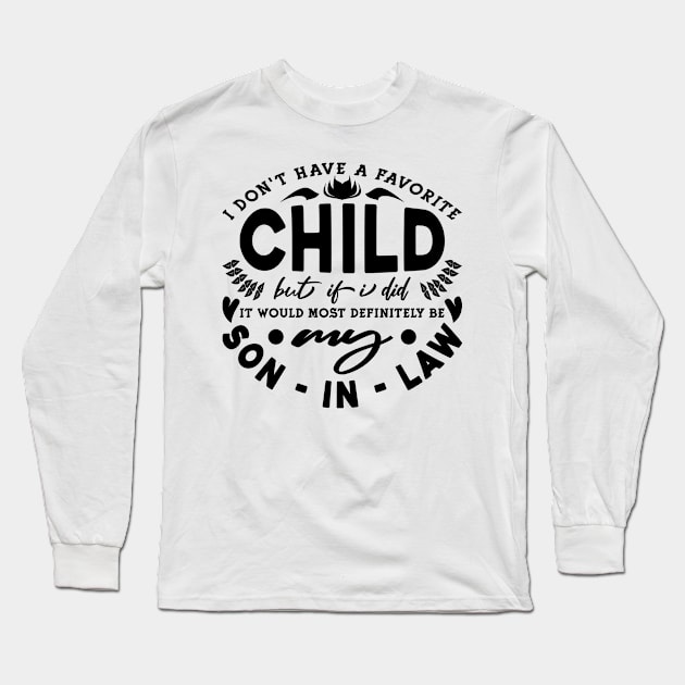 I Don't Have A Favorite Child Typography Black Long Sleeve T-Shirt by JaussZ